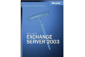 Microsoft Exchange Server 2003 管理员必备指南